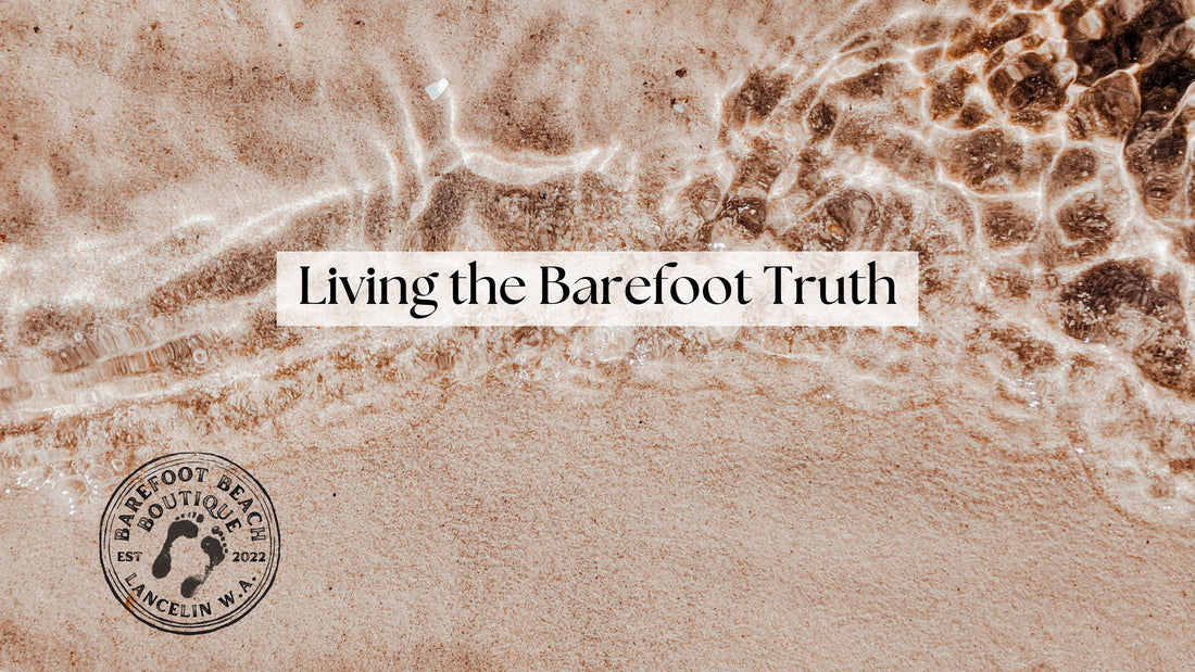 The Pillars of Barefoot Truth